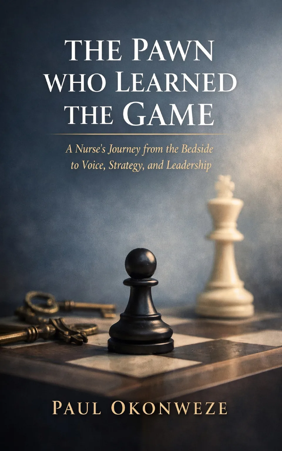 Cover of The Pawn Who Learned the Game by Paul Okonweze